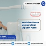Kesalahan Umum Membersihkan Gigi Saat Puasa