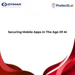 Secure mobile apps in the age of AI