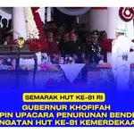 Gubernur Khofifah Pimpin Penurunan Bendera HUT ke-81 RI