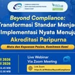 Beyond Compliance: Transformasi Standar Menuju Implementasi Nyata Akreditasi Paripurna